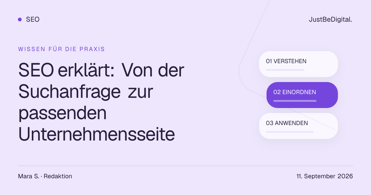 SEO erklärt: Von der Suchanfrage zur passenden Unternehmensseite